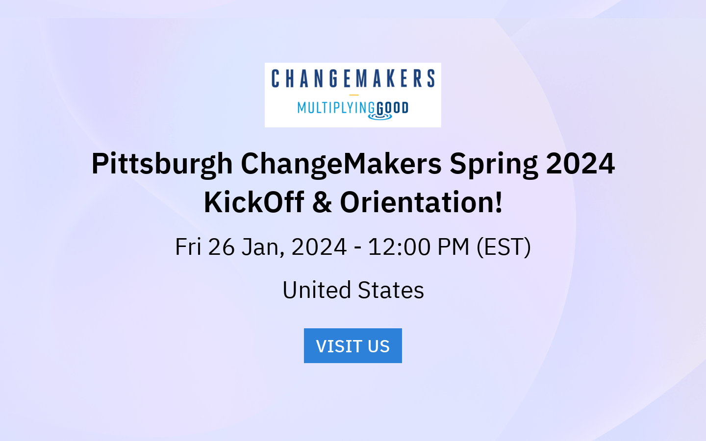 Pittsburgh ChangeMakers Spring 2024 KickOff & Orientation!